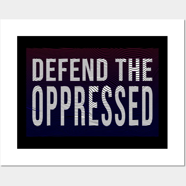 defend the oppressed Wall Art by change_something